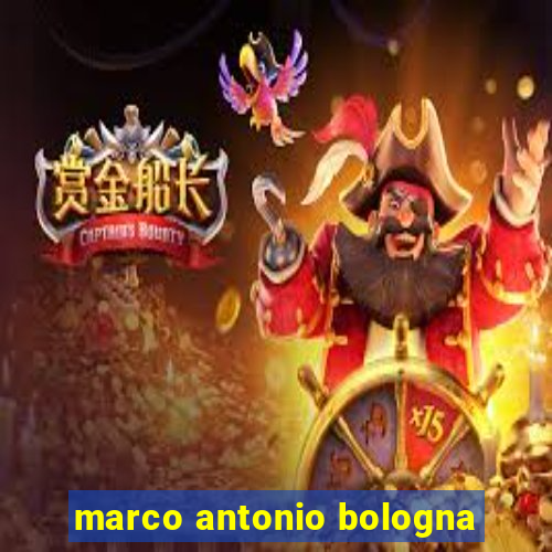 marco antonio bologna